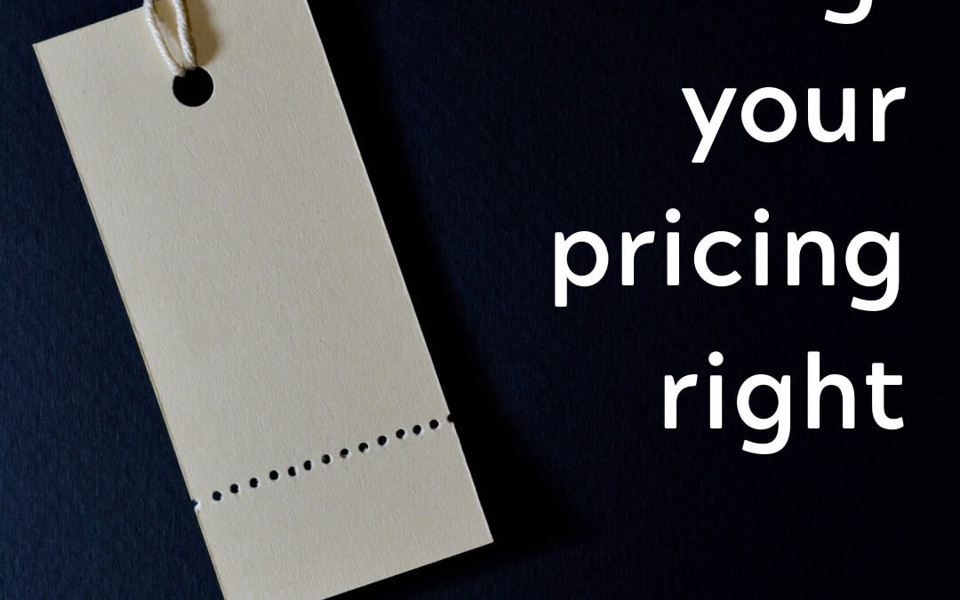 Getting Your Pricing Right